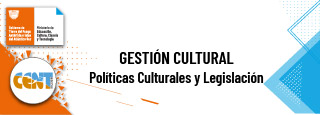 Políticas Culturales y Legislación