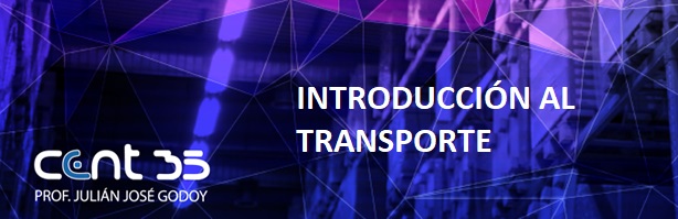 TL11.INTRODUCCIÓN AL TRANSPORTE