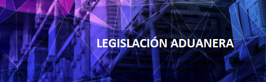 TL15.LEGISLACIÓN ADUANERA
