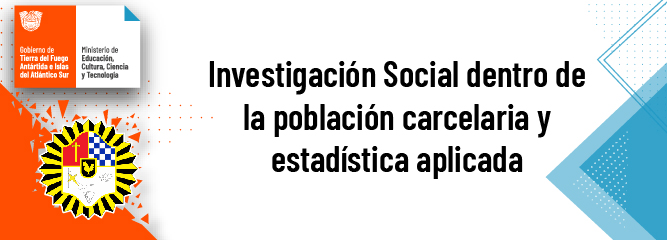 Investigación Social dentro de la población carcelaria y estadística aplicada