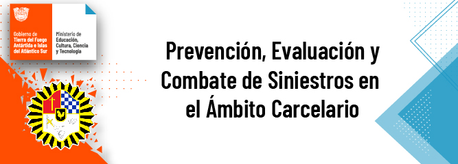 Prevención, Evaluación y Combate de Siniestros en el Ámbito Carcelario