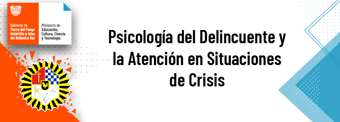 Psicología del Delincuente y la Atención en Situaciones de Crisis