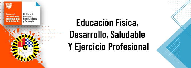 Desarrollo Saludable. Alimentación y conocimientos de las funciones corporales-Educación Física